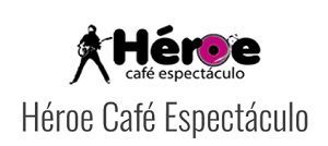 Héroe Café Espectáculo Bar de los 80
